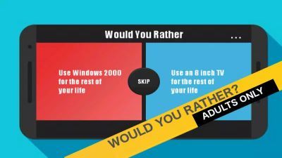 Would You Rather